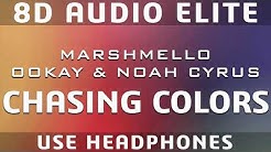 Marshmello x Ookay - Chasing Colors (ft. Noah Cyrus) |8D Audio Elite|  - Durasi: 3:21. 