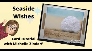 Seaside Wishes Card Tutorial with Michelle Zindorf