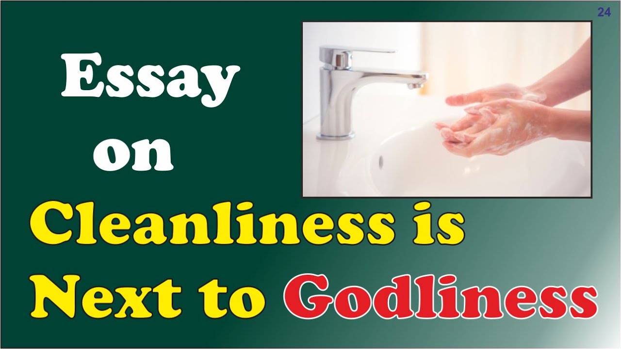 an essay on cleanliness is next to godliness