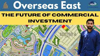 Overseas East | Aesthetically Designed Map | The Future of Commercial Investment : 92 326 0565262 Overseas East | Aesthetically Designed Map | The Future of Commercial Investment : 92 326 0565262