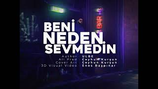 ULBE - BENİ NEDEN SEVMEDİN Resimi