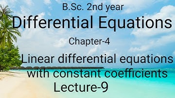 Linear differential equations with constant coefficients | Bsc 2nd year | L- 9 | Jitendra kumar