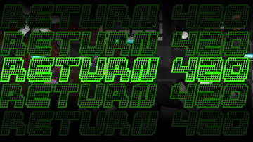 RETURN 420 - TEASER [END OF THE TRILOGY]