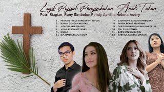 Putri Siagian, Rany Simbolon, Rendy Aprillio, Helena Audry - Pujian Penyembahan Anak Tuhan