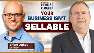 Your Business Isn’t Sellable