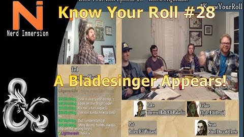 D&D 5e | Know Your Roll #28 - A Bladesinger Appears! | Nerd Immersion