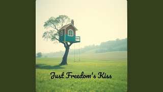 Download Lagu Just Freedom’s Kiss MP3