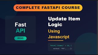 FastAPI # 0045 # Update Item Logic (using Javascript)