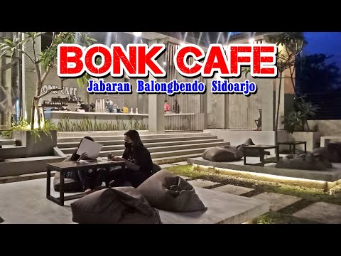 Bonk Cafe Jabaran Balongbendo | Sidoarjo