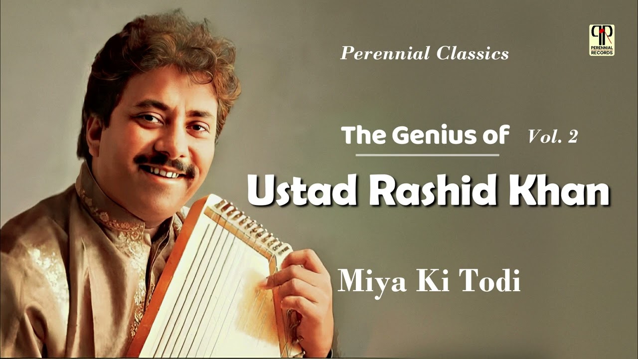 The Genius of Ustad Rashid Khan Vol. 2 | Miya Ki Todi | Hindustani Classical Vocal | Full HD Album