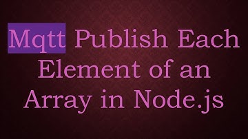Mqtt Publish Each Element of an Array in Node.js