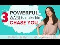 3 Powerful Ways To Make Him Chase You (The RIGHT way)