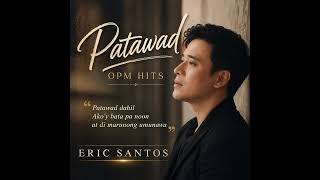 "PATAWAD" Opm Hits 2026 Inspired by Eric Santos