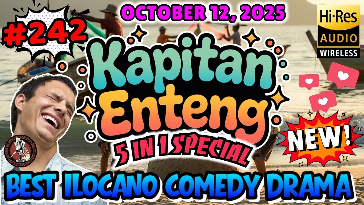 Kapitan Enteng Ilocano Drama #242 | 5 in 1 | Full Episode | Oct 12, 2025 | New Upload #kapitanenteng
