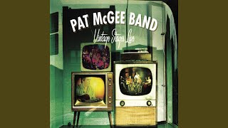 Video thumbnail of "Pat McGee Band - Haven't Seen for a While"