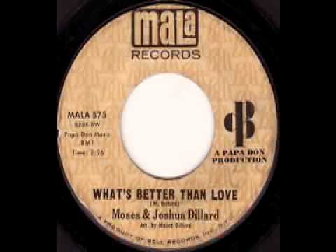What's Better Than Love / Moses & Joshua Dillard