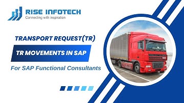 TRANSPORT REQUEST (TR) MOVEMENTS IN SAP SYSTEM | RISE INFOTECH