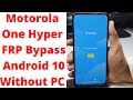 Motorola One Hyper FRP Bypass Android 10 Without PC - frp motorola xt2027-3 - motorola xt2027-3 frp