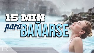 MUSICA PARA BAÑARSE relax en 15 minutos 🚿