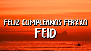 Feid - Feliz Cumpleaños Ferxxo (Letra/Lyrics)