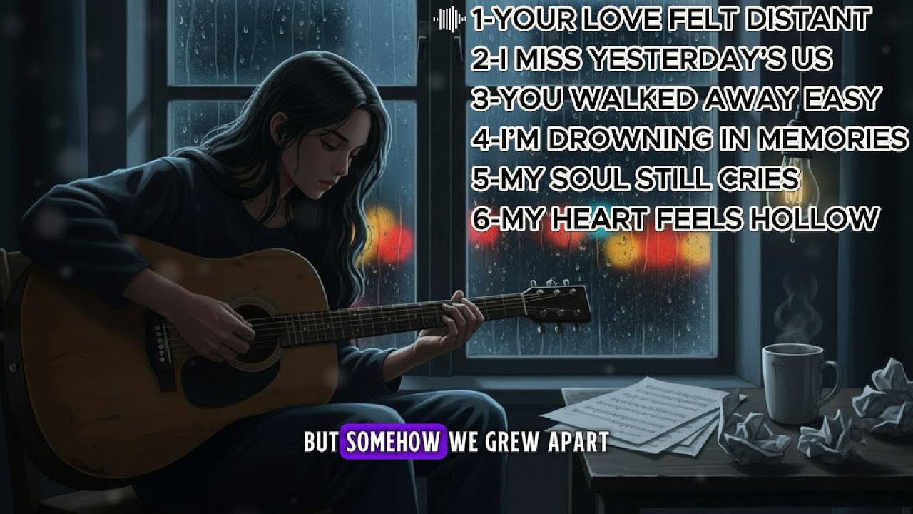 Your Love Felt Distant | Broken Heart Songs Playlist | English Sad Song 2026 | Emotional Pop Music