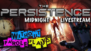 The Persistence | Random PSVR Midnight Livestream