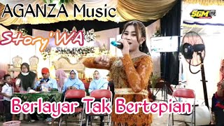 Aganza music Story' WA 'Berlayar tak bertepian'