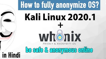 How to use Whonix for fully anonymize Kali Linux 2020.1 [Hindi]