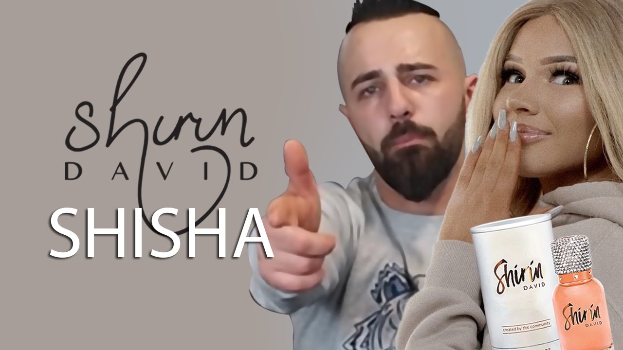 ShirinDavid Parfüm | Shisha | HusniAshraf
