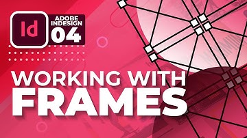 Unleash the Power of Frames: Mastering Layout | #04 | InDesign Complete Training | Urdu/Hindi