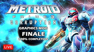 Metroid Prime 3 Graphics Mod 100% Full Game Walkthrough - FINALE (Live)