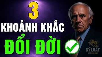 3 KHOẢNH KHẮC NHỎ Có Thể ĐỔI CẢ CUỘC ĐỜI BẠN (Đa Số Người Không Nhận Ra) | Kỷ Luật Để Thành Công