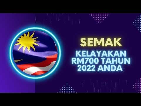 SEMAK KELAYAKAN RM700 TAHUN 2022