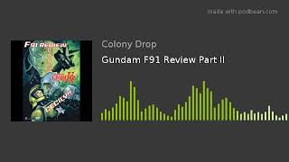0035: Gundam F91 Review Part II