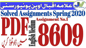 AIOU 8609 Assignments No 1/English Medium /spring 2020/Bed classes /Pdf Download By Joher Videos