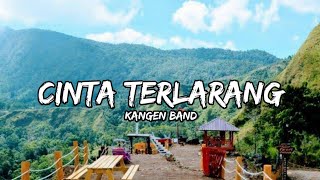 Kangen Band - Cinta Terlarang #SesungguhnyaKasihSayangkuTiadaBatas (Lirik Video)