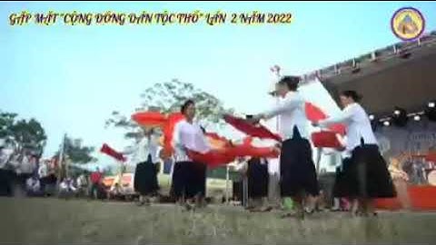 CHƯƠNG TRÌNH GIAO LƯU,GẶP MẶT CỘNG ĐỒNG DÂN TỘC THỔ LẦN THỨ 2 NĂM 2022