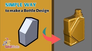 SIMPLE WAY to make A Bootle Design in SolidWorks