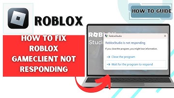 How To Fix Roblox Game Client Is Not Responding (2025 Updated)