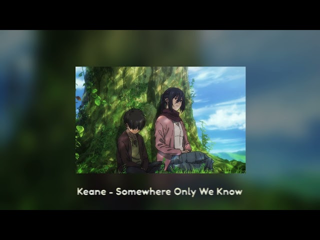 Keane - Somewhere Only We Know (Slowed & Reverb) class=