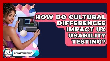 How Do Cultural Differences Impact UX Usability Testing? - Design Tool Unlocked