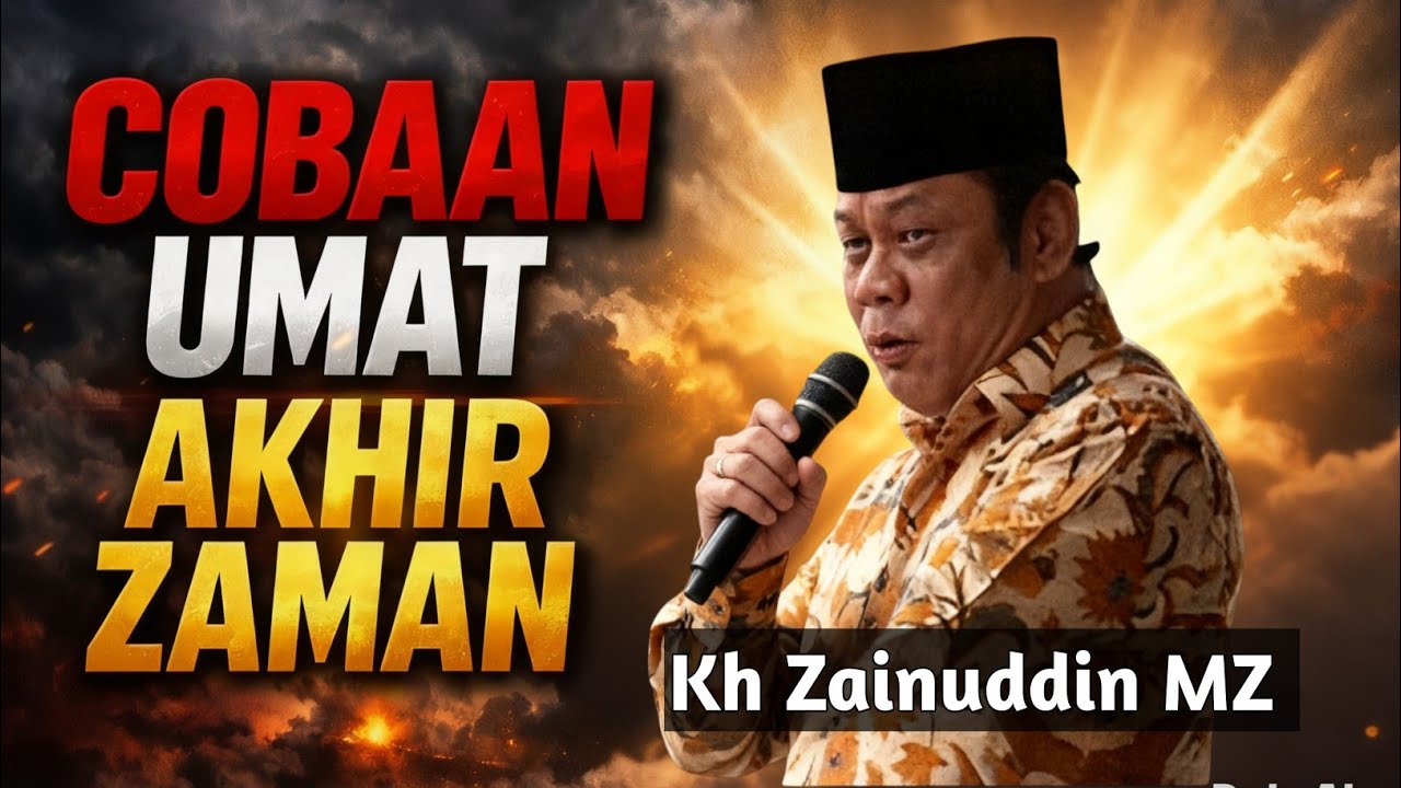 Umat Islam Sedang Diuji! Inilah Cobaan Akhir Zaman | KH. Zainuddin MZ