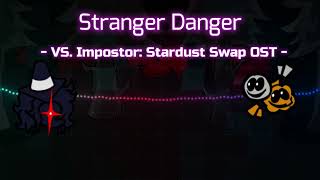 [FNF] | VS. Impostor: Stardust Swap | Stranger Danger Music Teaser