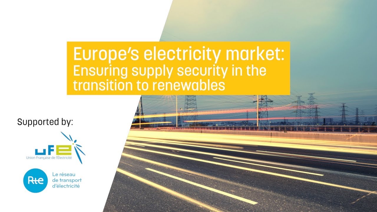 Europe’s electricity market: Ensuring supply security in the transition ...