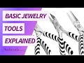 Basic Jewelry Making Tools Explained