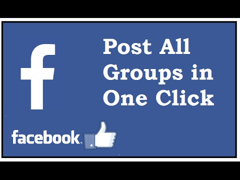 How to post in all Facebook groups in single click | 100% Free | 2017