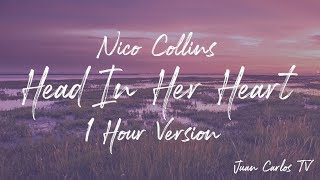 Head In Her Heart- Nico Collins | 1 Hour Version | Juan Carlos TV