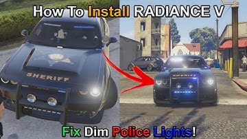 How To Install RADIANCE V For LSPDFR | GTA 5 | Fix Dim Police Lights