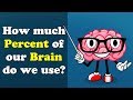 How much Percent of our Brain do we use? + more videos | #aumsum #kids #science #education #children