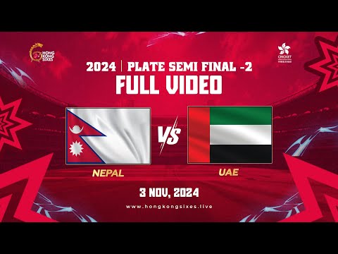 Hong Kong Sixes 2024 Match 22 Plate Semi Final 2 (Nepal vs United Arab Emirates)